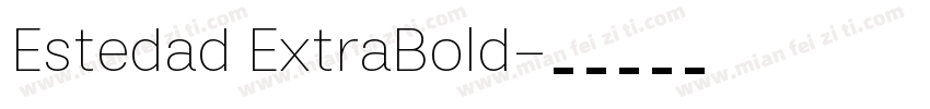 Estedad ExtraBold字体转换